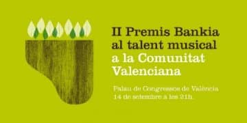 Els II Premis Bankia al talent musical a la Comunitat Valenciana es lliuraran el pròxim 14 de setembre