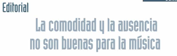 Editorial lasBandas #65: La comodidad y la ausencia no son buenas para la música